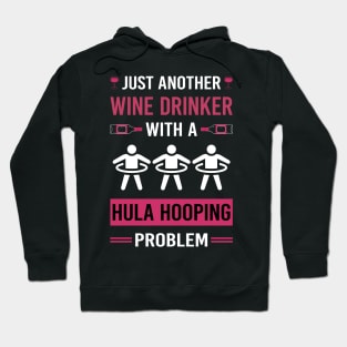 Wine Drinker Hula Hooping Hoodie